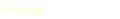 Pferde